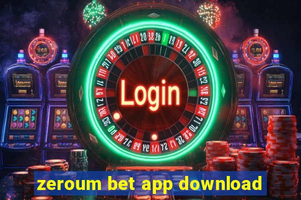 zeroum bet app download